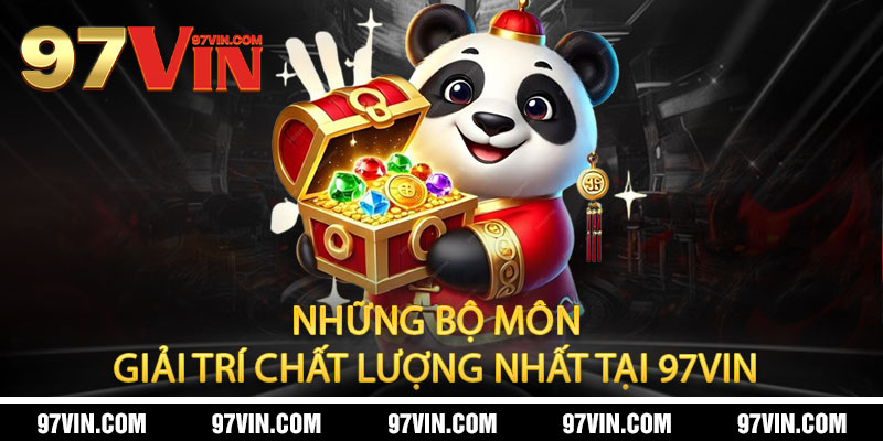 97VIN ✔️ Trang Chính Thức | Đăng Ký - Đăng Nhập Lì Xì 97K 14 Những bộ môn giải trí chất lượng nhất tại 97vin