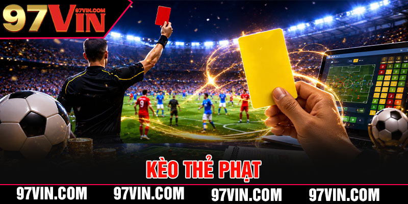 Kèo Thẻ Phạt
